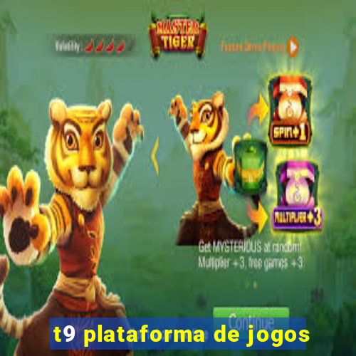 t9 plataforma de jogos